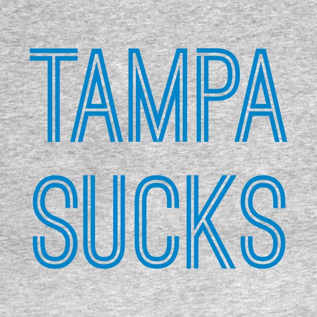 Tampa Sucks (Carolina Blue Text) by caknuck